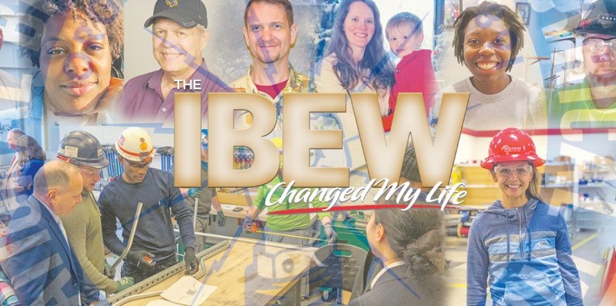 The IBEW Changed My Life